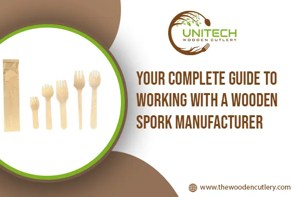 Complete Guide To Working With A Wooden Spork Manufacturer