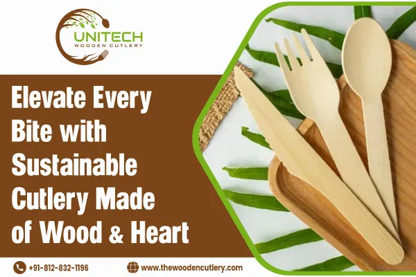 Elevate Every Bite With Sustainable Cutlery Made Of Wood And Heart