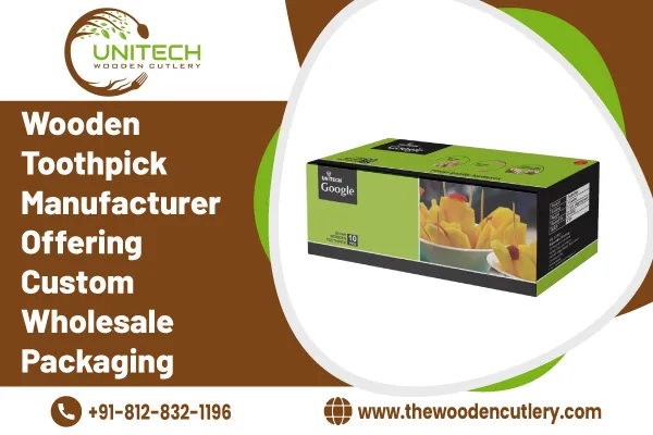 Wooden Toothpick Manufacturer Custom Wholesale Packaging